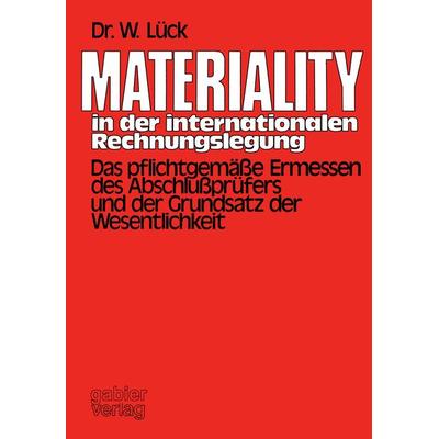 Materiality in der internationalen Rechnungslegung, Taschenbuch von Wolfgang Lück, Betriebswirtschaftlicher Verlag Gabler, 978-3-409-19061-9