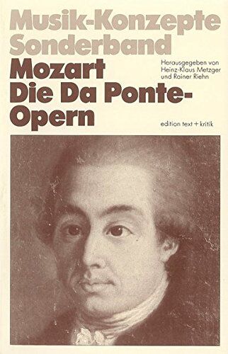 Heinz-Klaus Metzger - Mozart. Die Da Ponte-Opern (Musik-Konzepte Sonderband) - Preis vom 13.10.2026 11:25:28 h