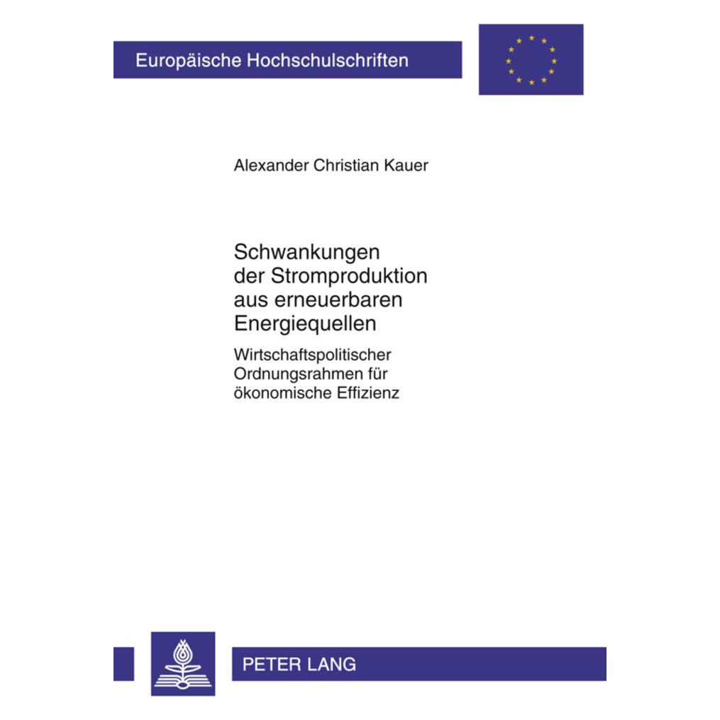 Peter Lang Schwankungen der Stromproduktion aus erneuerbaren Energiequellen (Deutsch, Softcover, Alexander Kauer) (56022910)