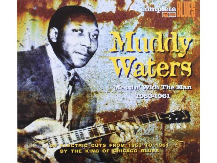 Muddy Waters - Messin' With The Man