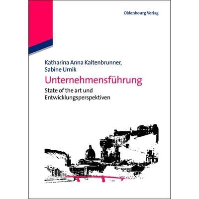 Unternehmensführung, Gebundene Ausgabe von , De Gruyter Oldenbourg, 978-3-486-70623-9