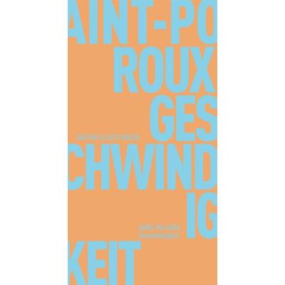 Geschwindigkeit, Taschenbuch von Saint-Pol-Roux, Matthes & Seitz, 978-3-88221-041-5