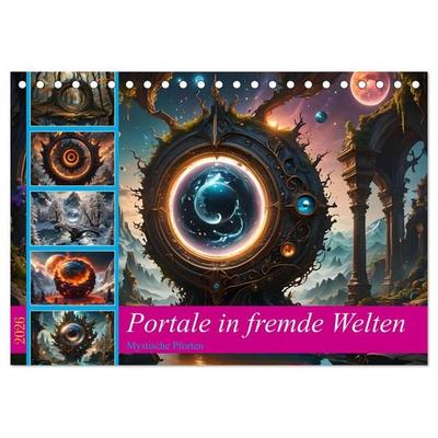 Portale in fremde Welten - Mystische Pforten (Tischkalender 2026 DIN A5 quer), CALVENDO Monatskalender