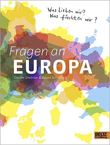 Gesine Grotrian - Fragen an Europa: Was lieben wir? Was fürchten wir? - Preis vom 30.09.2026 22:30:23 h