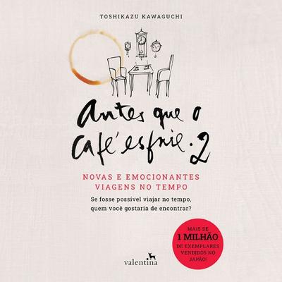 Antes que o café esfrie 2 - Toshizaku Kawaguchi, Audio, 9786588490945