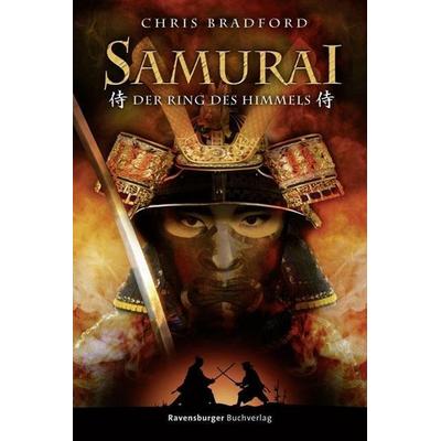 Der Ring des Himmels / Samurai Bd.8, Gebundene Ausgabe von Chris Bradford, Ravensburger Buchverlag