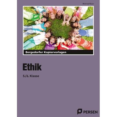 Ethik - 5./6. Klasse, Taschenbuch von Winfried Röser, Persen Verlag in der AAP Lehrerwelt GmbH, 978-3-403-20510-4