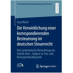 Die Verwirklichung einer korrespondierenden Besteuerung im deutschen Steuerrecht, Fachbücher von Gary Rüsch