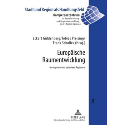 Europaeische Raumentwicklung, Gebundene Ausgabe von , Peter Lang GmbH, Internationaler Verlag der Wissenschaften, 978-3-631-58877-2
