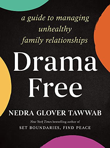 Tawwab, Nedra Glover - Drama Free: A Guide to Managing Unhealthy Family Relationships - Preis vom 11.10.2026 15:43:13 h