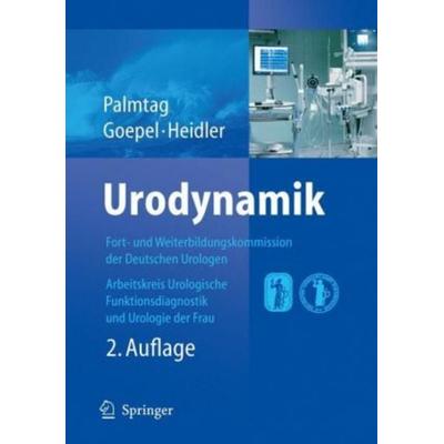 Urodynamik, Gebundene Ausgabe von Hans Palmtag,Mark Goepel,Helmut Heidler, Springer, 978-3-540-72505-3