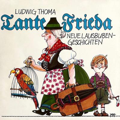 Tante Frieda - Neue Lausbubengeschichten - Ludwig Thoma,Peter Folken, Audio, 4260507172228