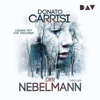 Der Nebelmann - Donato Carrisi, Audio, 9783742402950