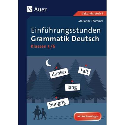 Einführungsstunden Grammatik Deutsch 5-6, Geheftet von Marianne Thommel, Auer Verlag in der AAP Lehrerwelt GmbH, 978-3-403-07757-2