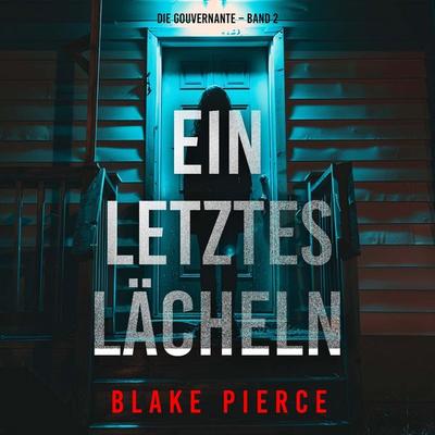 Ein letztes Lächeln (Die Gouvernante – Band 2) - Blake Pierce, Audio, 9798261405894