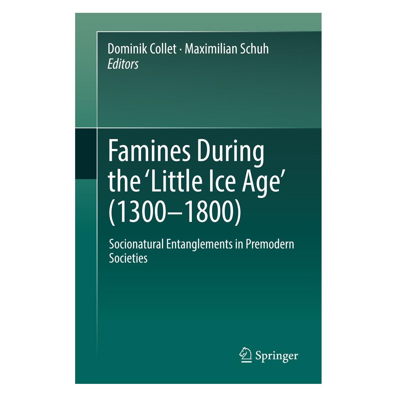 Springer Famine in the Premodern World (1300-180 (Englisch, Hardcover, Dominik Collet, Maximilian Schuh) (9783319543413)