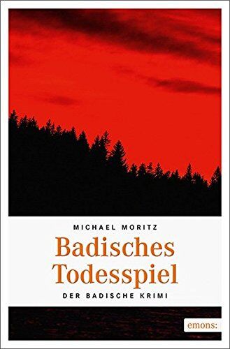 Michael Moritz - Badisches Todesspiel: Der Badische Krimi (Kommissar Belledin, Killian) - Preis vom 12.10.2026 11:37:12 h