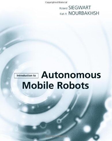 Roland Siegwart - Introduction to Autonomous Mobile Robots (Intelligent Robots and Autonomous Agents) - Preis vom 09.10.2026 07:28:09 h