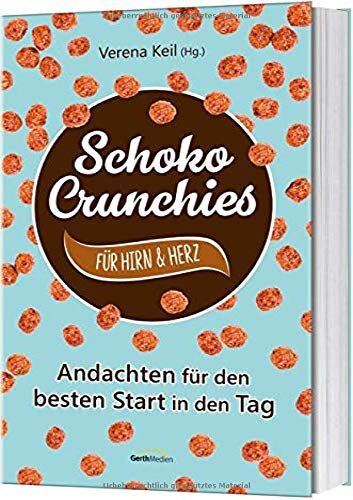 Verena Keil - Schoko-Crunchies für Hirn & Herz: Andachten für den besten Start in den Tag - Preis vom 09.10.2026 07:28:09 h