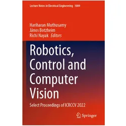 Robotics, Control and Computer Vision, Fachbücher von Richi Nayak, János Botzheim, Hariharan Muthusamy, Nayak, Jnos, Richi, Botzheim