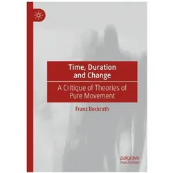 Time, Duration and Change, Sachbücher von Franz Bockrath