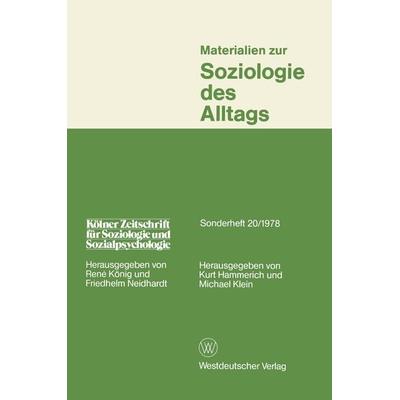 Materialien zur Soziologie des Alltags, Taschenbuch von Kurt Hammerich, VS Verlag für Sozialwissenschaften, 978-3-531-11478-1
