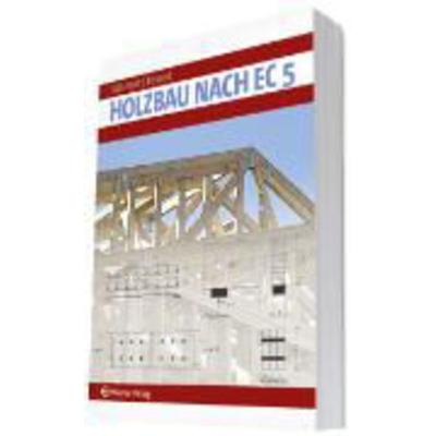 Holzbau nach EC 5, Taschenbuch von Peter Schmidt,Heike Kempf,Dominic Gütelhöfer, Werner, 978-3-8041-5249-6