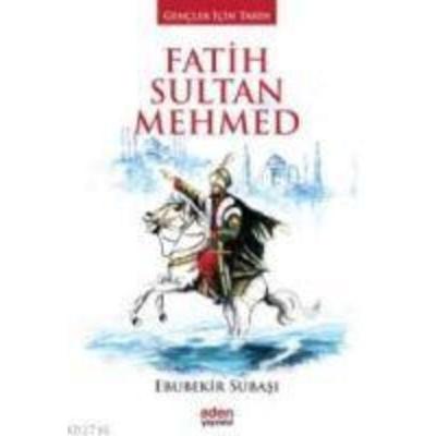 Fatih Sultan Mehmed, Taschenbuch von Ebubekir Subasi, Aden Yayinlari