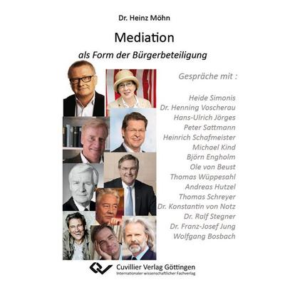 Mediation als Form der Bürgerbeteiligung, Taschenbuch von Heinz Möhn, Cuvillier Verlag, 978-3-95404-563-1