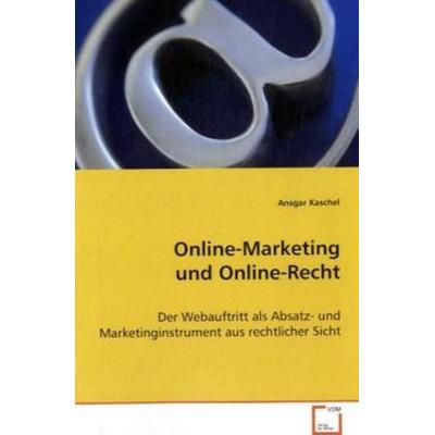 Kaschel, A: Online-Marketing und Online-Recht, Taschenbuch von Ansgar Kaschel, VDM, 978-3-639-07683-7