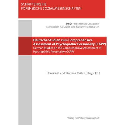 Deutsche Studien zum Comprehensive Assessment of Psychopathic Personality (CAPP), Taschenbuch von , Verlag für Polizeiwissenschaft, 978-3-86676-970-0