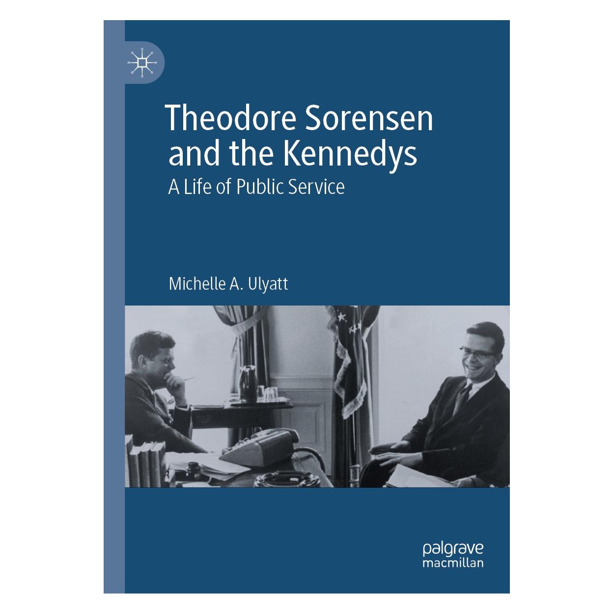 Springer Theodore Sorensen and the Kennedys (Englisch, Hardcover, Michelle A. Ulyatt) (9783030157951)