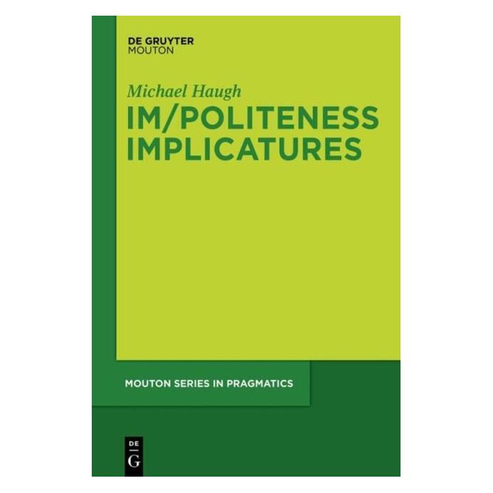 De Gruyter Haugh:Im/Politeness Implicatures (Englisch, Hardcover, Michael Haugh) (67763015)