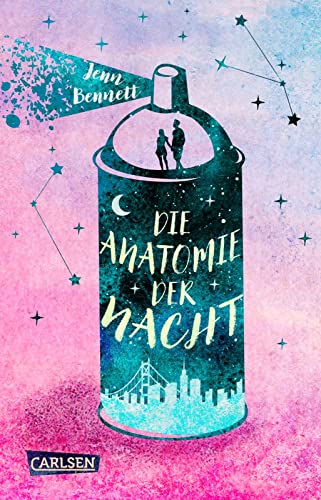 Jenn Bennett - Die Anatomie der Nacht: Eine coole romantische Komödie mit ganz viel Herz und Goldgraffiti - Preis vom 10.10.2026 11:48:34 h