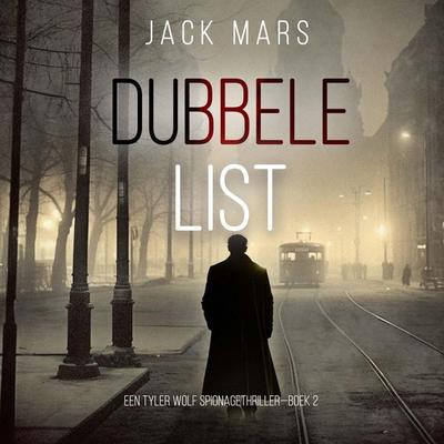 Dubbele List (Een Tyler Wolf Spionagethriller—Boek 2) - Jack Mars, Audio, 9798341554832