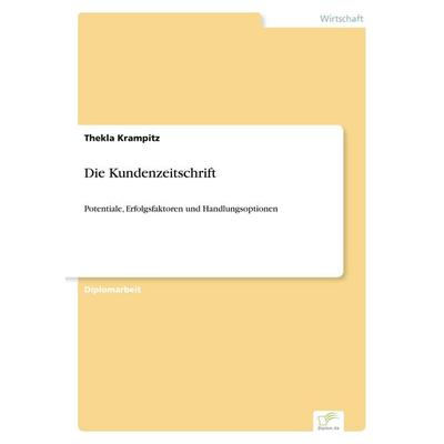 Die Kundenzeitschrift, Taschenbuch von Thekla Krampitz, GRIN, 978-3-8386-4890-3