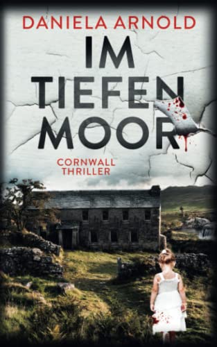 Daniela Arnold - Im tiefen Moor: Cornwall-Thriller - Preis vom 30.09.2026 09:01:18 h