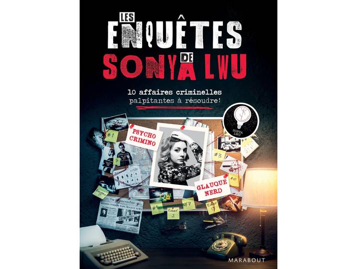 Les enquêtes de Sonya Lwu - 10 enquêtes criminelles palpitantes à résoudre (Broché)