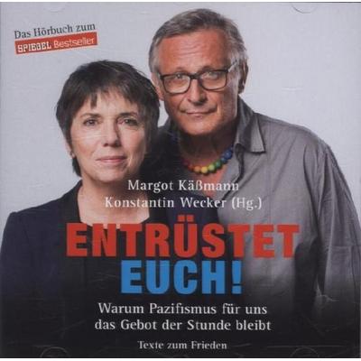 Entrüstet Euch! Warum Pazifismus - Konstantin Wecker,Margot Kässmann, CD, 4042564160888