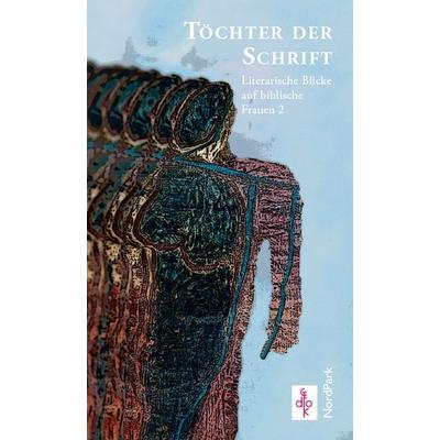 Töchter der Schrift, Taschenbuch von , Nordpark, 978-3-935421-90-4