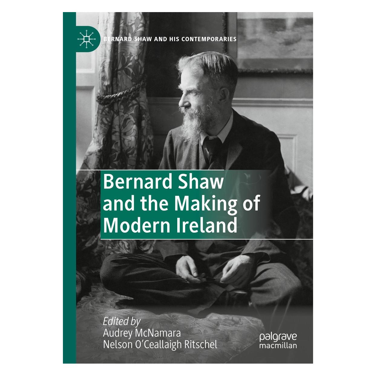 Springer Bernard Shaw and the Making of Modern Ireland (Englisch, Hardcover, Audrey McNamara, Nelson O'Ceallaigh Ritschel) (9783030421120)