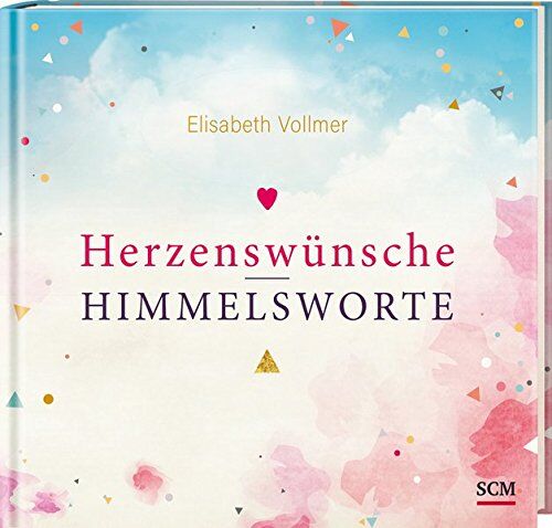 Elisabeth Vollmer - Herzenswünsche - Himmelsworte - Preis vom 04.10.2026 03:51:26 h