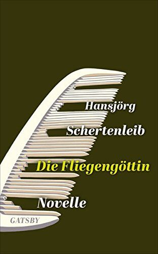 Hansjörg Schertenleib - Die Fliegengöttin (Gatsby) - Preis vom 09.10.2026 07:28:09 h