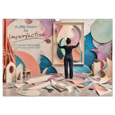 A Little Room for Imperfection (Wall Calendar 2027 DIN A3 landscape), CALVENDO 12 Month Wall Calendar