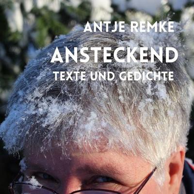 Ansteckend - Antje Remke, Audio, 9783987624254