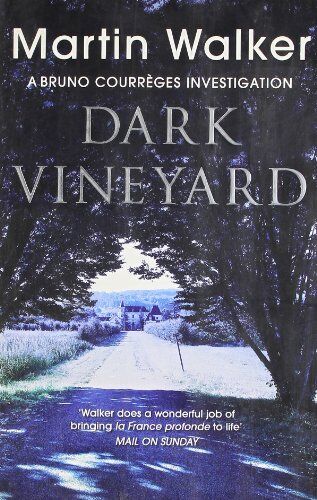 Martin Walker - The Dark Vineyard: A Bruno Courreges Investigation - Preis vom 05.10.2026 03:47:11 h