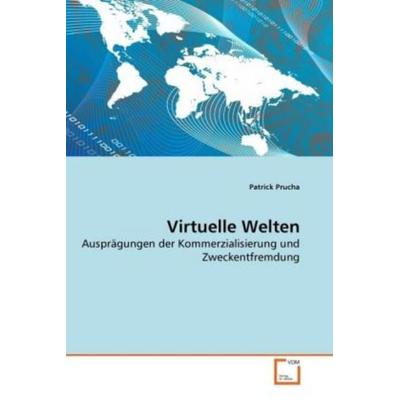 Prucha, P: Virtuelle Welten, Taschenbuch von Patrick Prucha, VDM, 978-3-639-26498-2