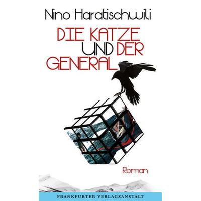 Die Katze und der General, Gebundene Ausgabe von Nino Haratischwili, Frankfurter Verlagsanstalt