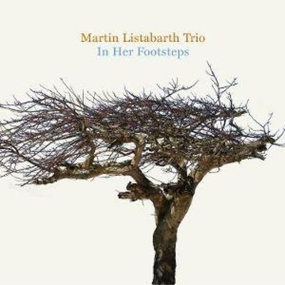 In Her Footsteps - Martin Listabarth Trio, CD