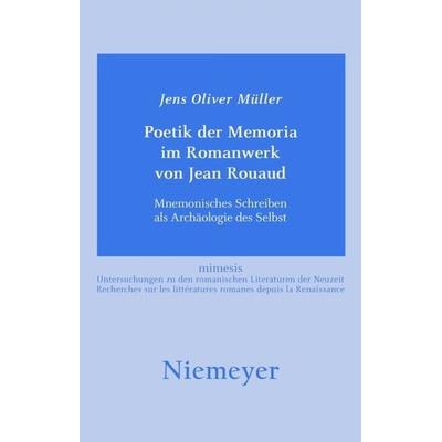 Poetik der Memoria im Romanwerk von Jean Rouaud, Taschenbuch von Jens Oliver Müller, De Gruyter, 978-3-484-55044-5
